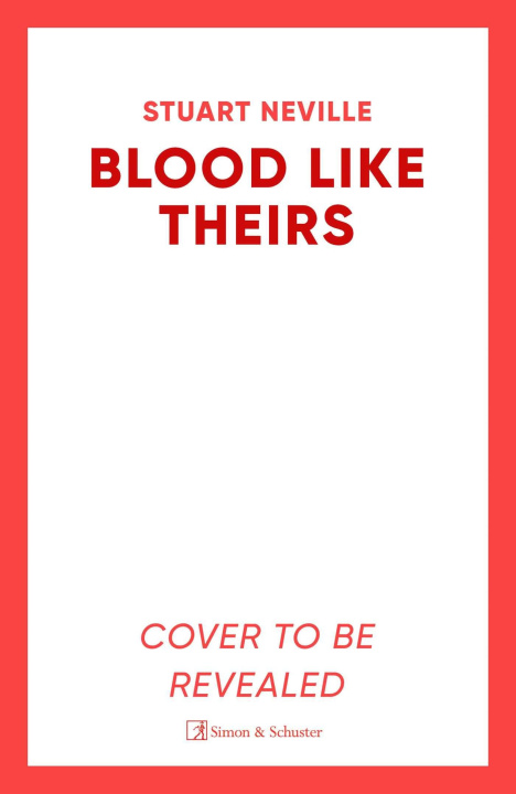 Kniha Blood Like Theirs Stuart Neville