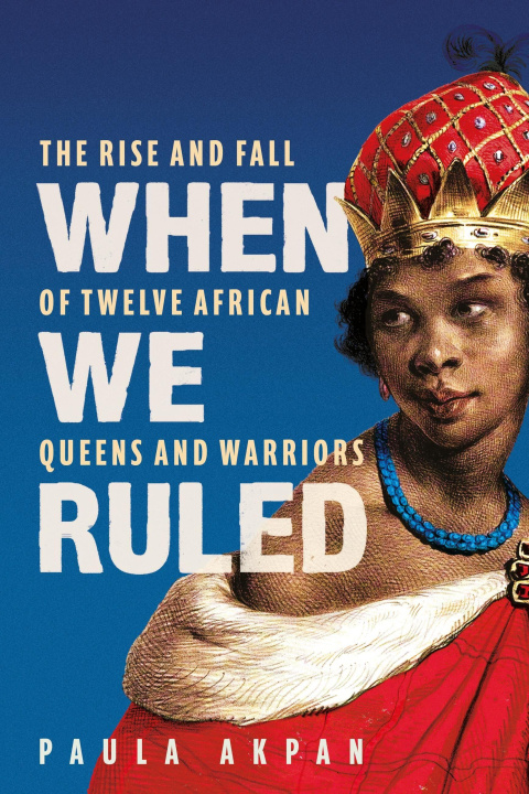 Kniha When We Ruled Paula Akpan