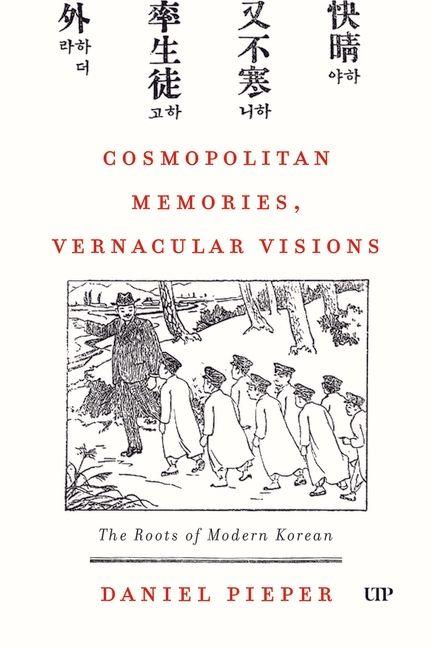 Knjiga Cosmopolitan Memories, Vernacular Visions Daniel Pieper