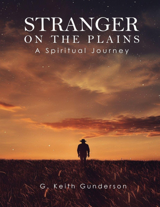 Kniha Stranger on the Plains G. Keith Gunderson