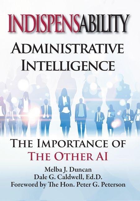 Könyv Indispensability-Administartive Intelligence Dale G Caldwell