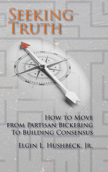 Knjiga Seeking Truth Elgin L Hushbeck