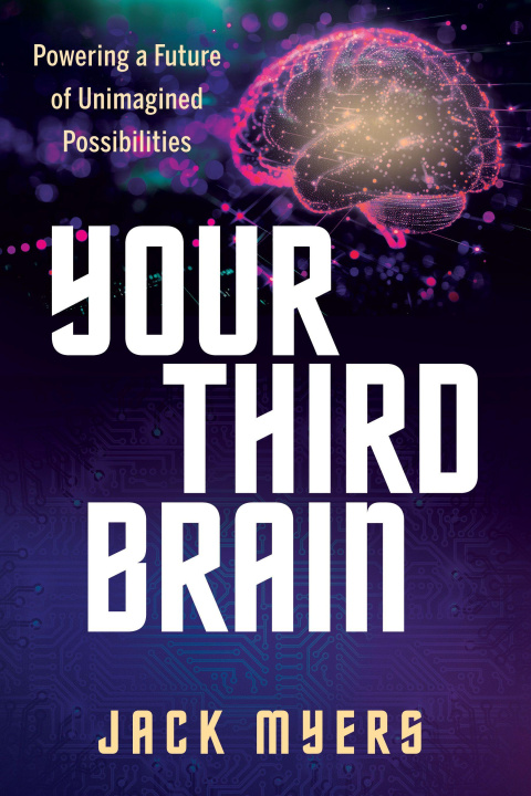 Könyv Your Third Brain Jack Myers