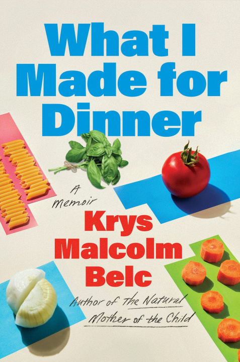 Kniha What I Made for Dinner BELC KRYS MALCOLM