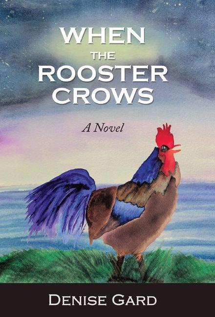 Kniha When The Rooster Crows Denise Gard
