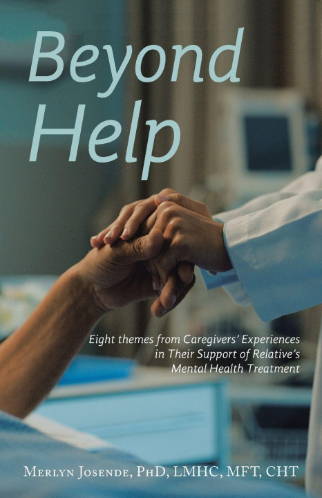 Kniha Beyond Help Merlyn Josende PhD LMHC MFT CHT