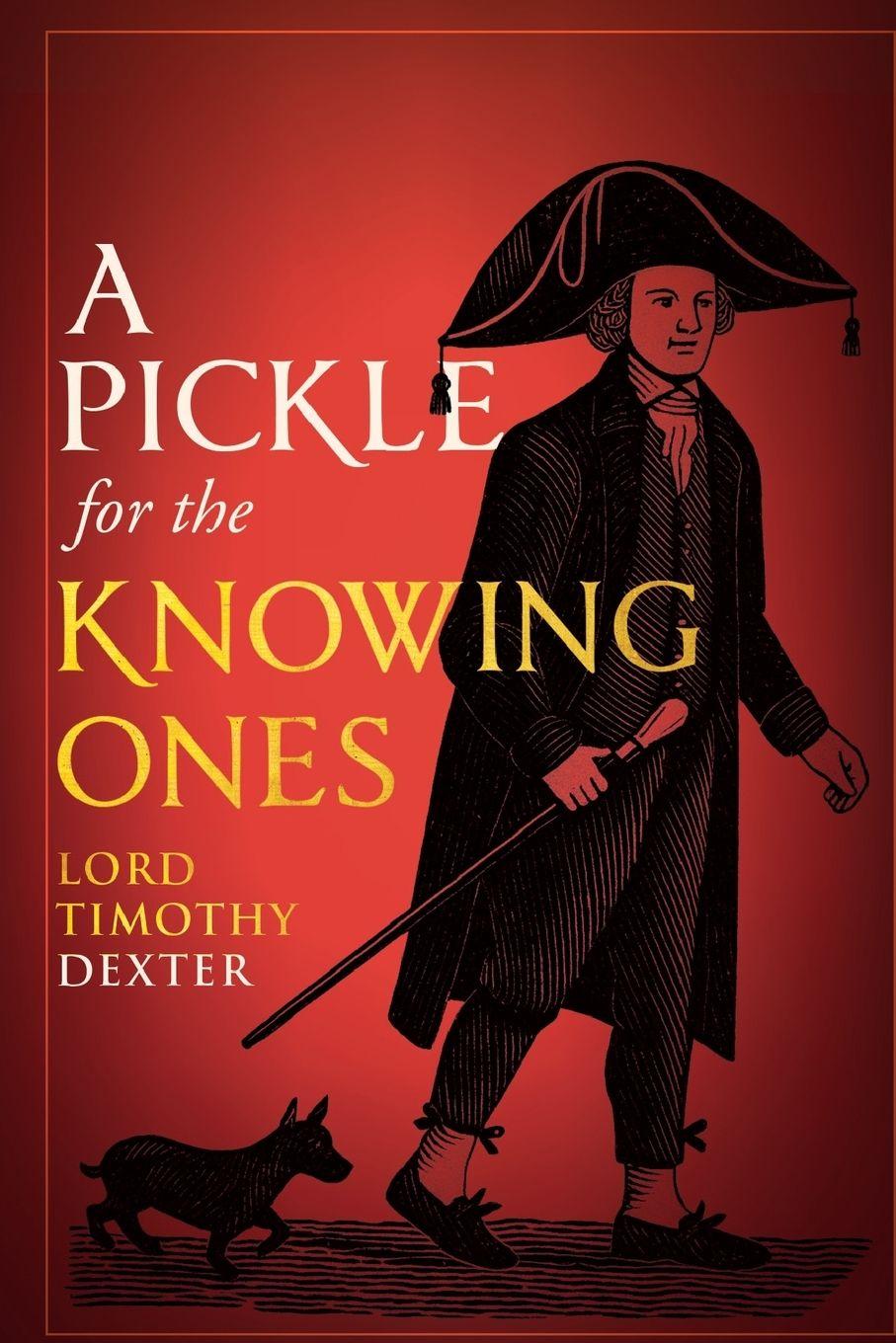 Kniha A Pickle for the Knowing Ones Timothy Dexter