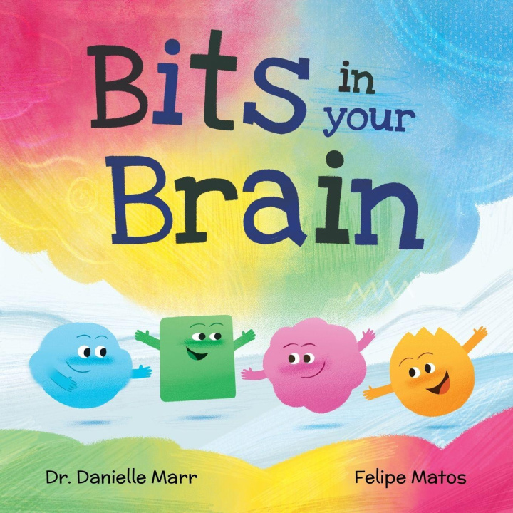 Kniha Bits in your Brain Dr. Danielle Marr