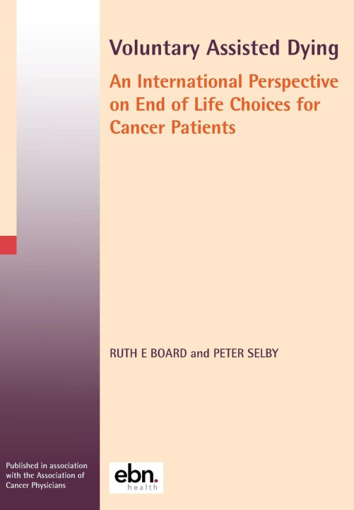 Könyv Voluntary Assisted Dying Peter Selby