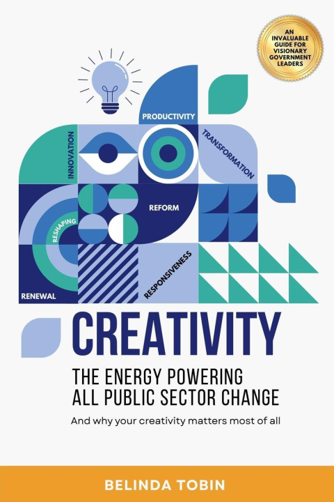 Knjiga Creativity - The Energy Powering All Public Sector Change Belinda Tobin