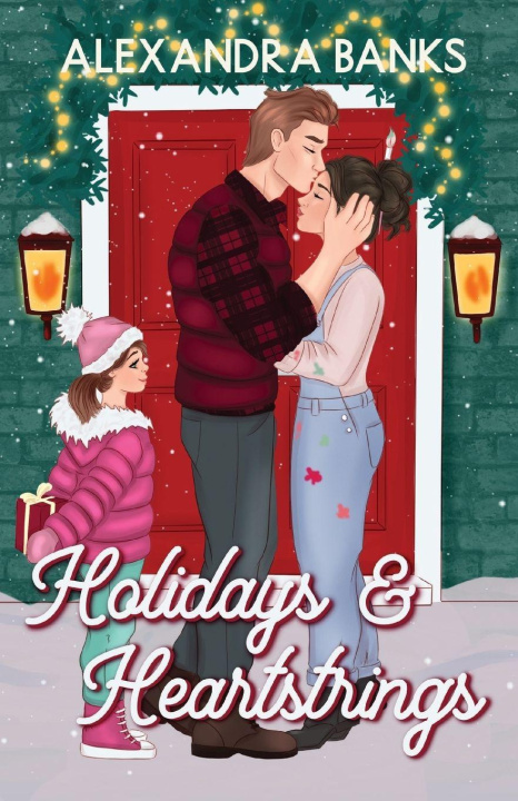 Knjiga Holidays & Heartstrings Alexandra Banks
