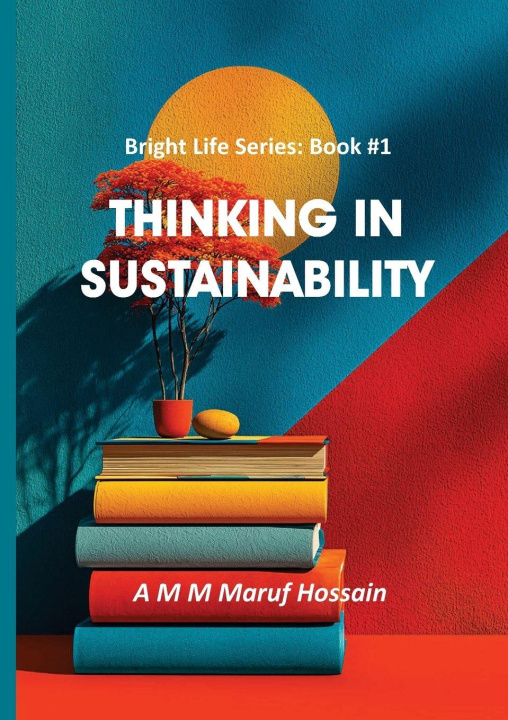 Kniha Thinking in Sustainability A M M Maruf Hossain