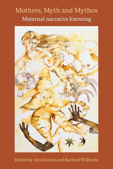 Kniha Mothers, Myth and Mythos: Rachael Williams