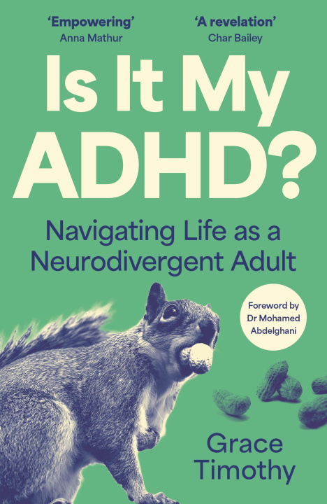 Kniha Is It My ADHD? Grace Timothy