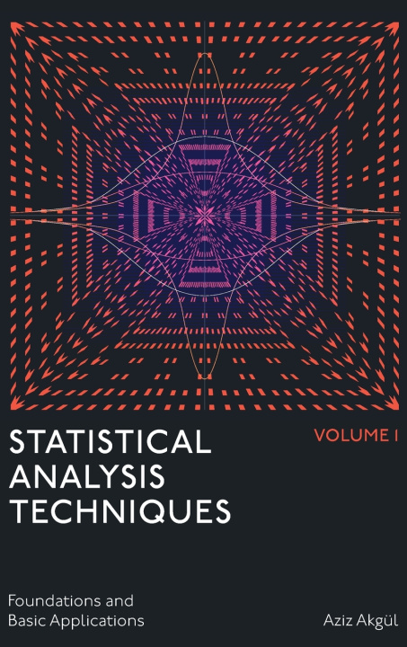 Kniha Statistical Analysis Techniques, Volume 1 Akgul