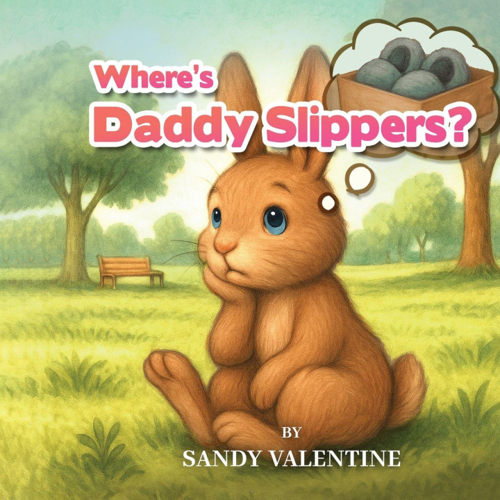 Kniha Where's Daddy Slippers? Sandy Valentine