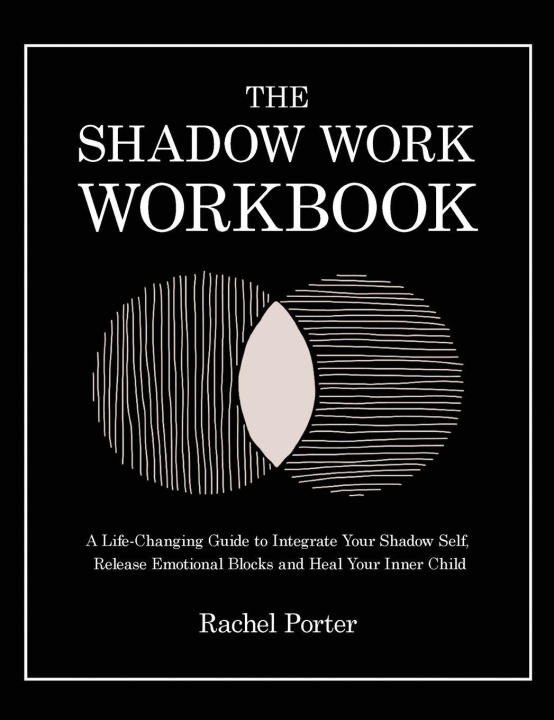 Kniha The Shadow Work Workbook Rachel Porter