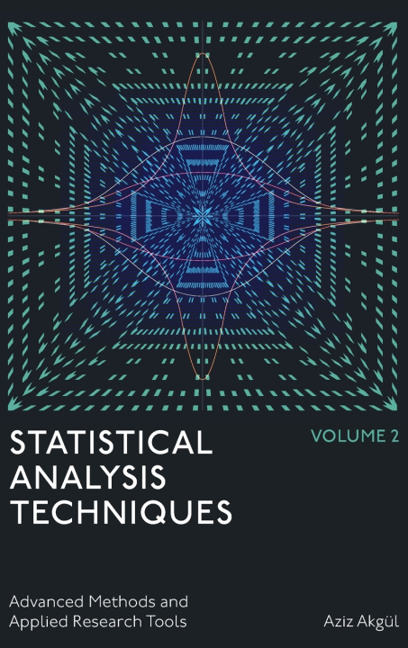 Kniha Statistical Analysis Techniques, Volume 2 Akgul