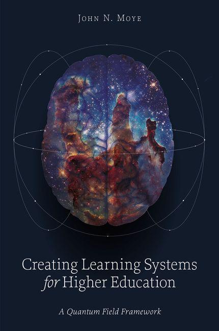 Kniha Creating Learning Systems for Higher Education Moye