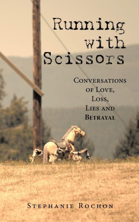 Kniha Running with Scissors Stephanie Rochon