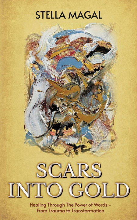Kniha Scars Into Gold Stella Magal