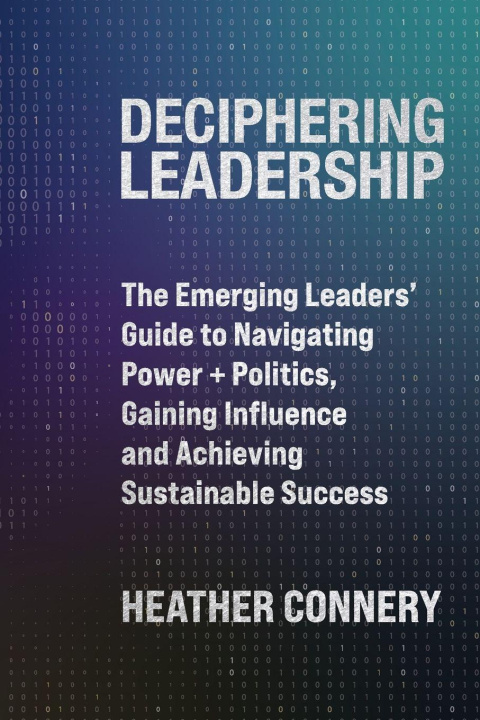 Kniha Deciphering Leadership Heather Connery