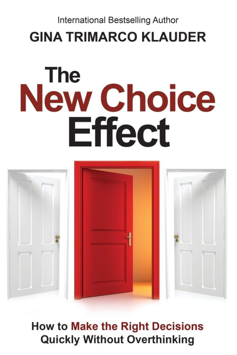 Kniha The New Choice Effect Gina Trimarco Klauder