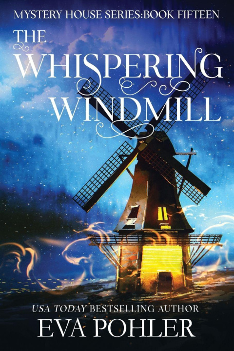 Kniha The Whispering Windmill Eva Pohler