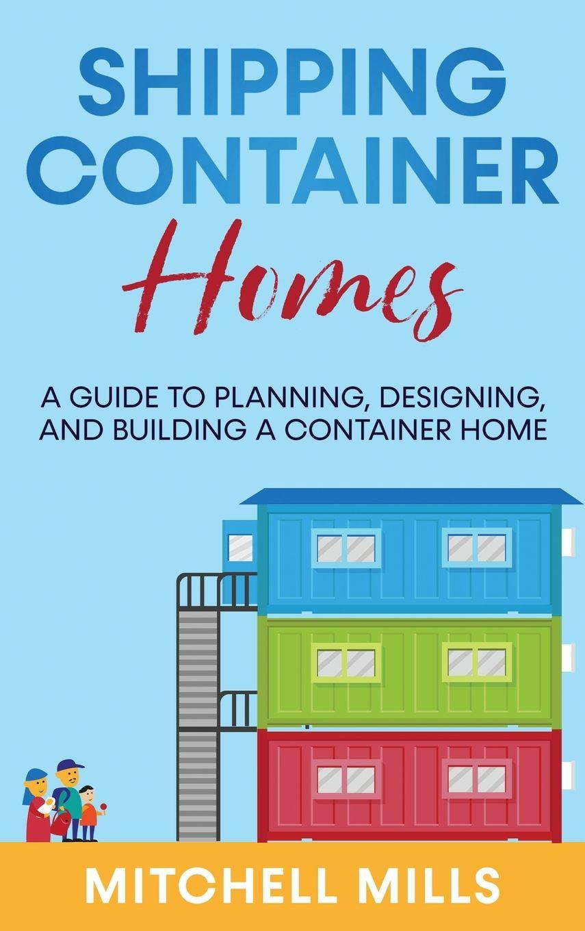 Kniha Shipping Container Homes Mitchell Mills