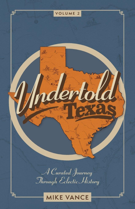 Kniha Undertold Texas Volume 2 Mike Vance