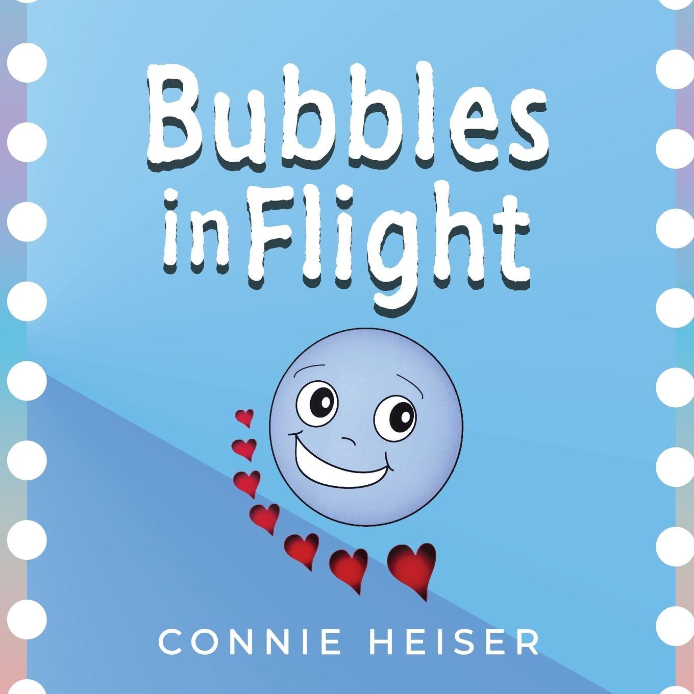 Kniha Bubbles in Flight Connie Heiser