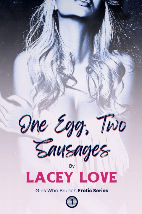 Kniha One Egg, Two Sausages Lacey Love