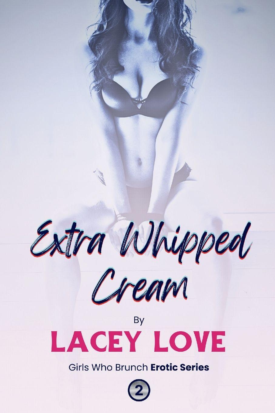 Kniha Extra Whipped Cream Lacey Love