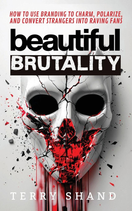 Kniha Beautiful Brutality Terry Shand