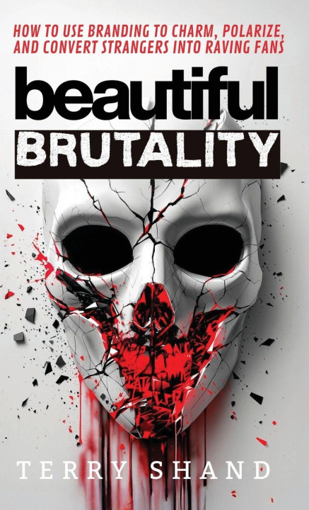 Kniha Beautiful Brutality Terry Shand