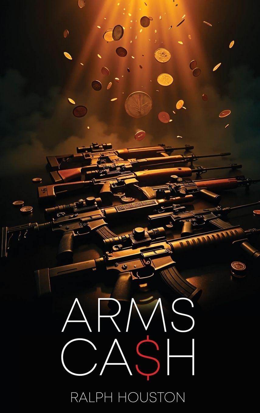 Knjiga ARMS CASH Ralph Houston