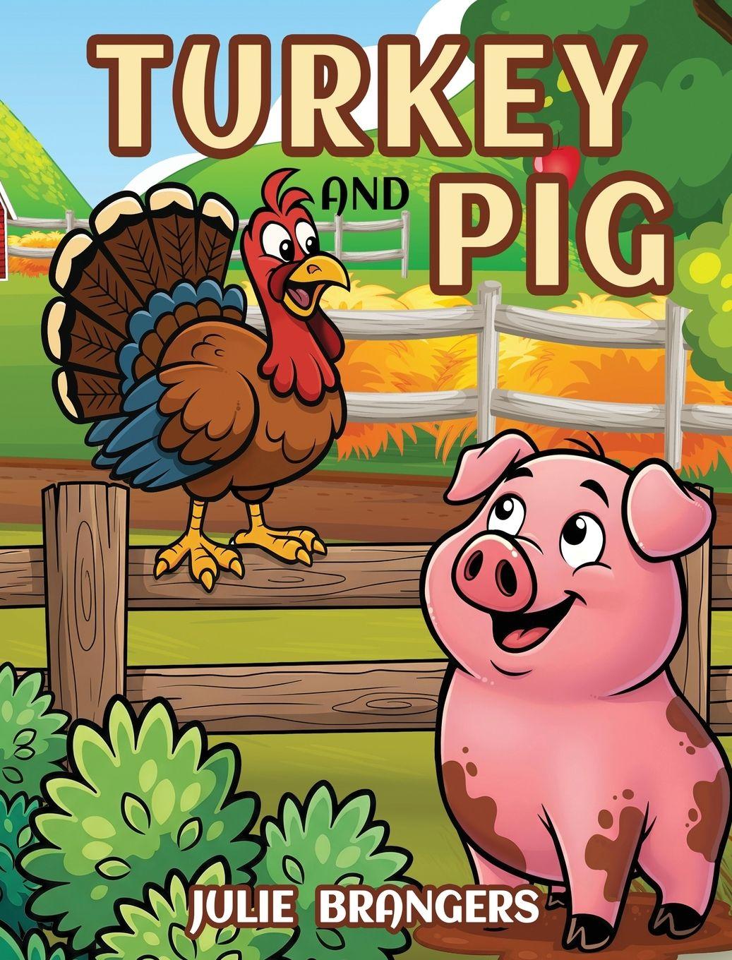Knjiga Turkey and Pig Julie Brangers