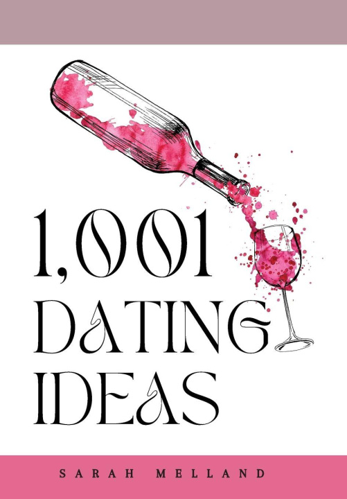 Kniha 1,001 Dating Ideas Sarah Melland