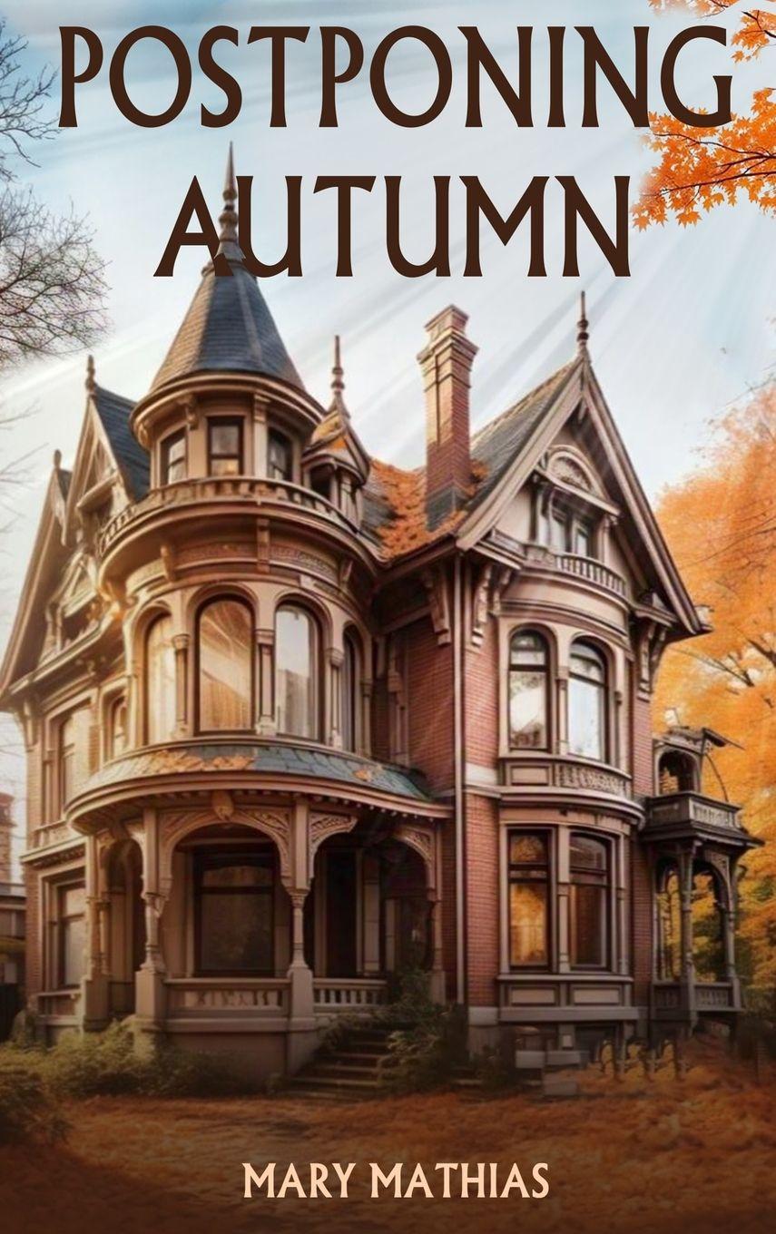 Kniha Postponing Autumn Mary Mathias