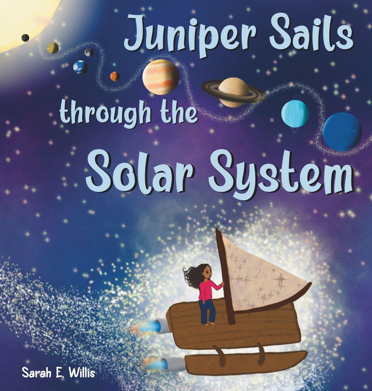 Kniha Juniper Sails Through the Solar System Sarah E Willis