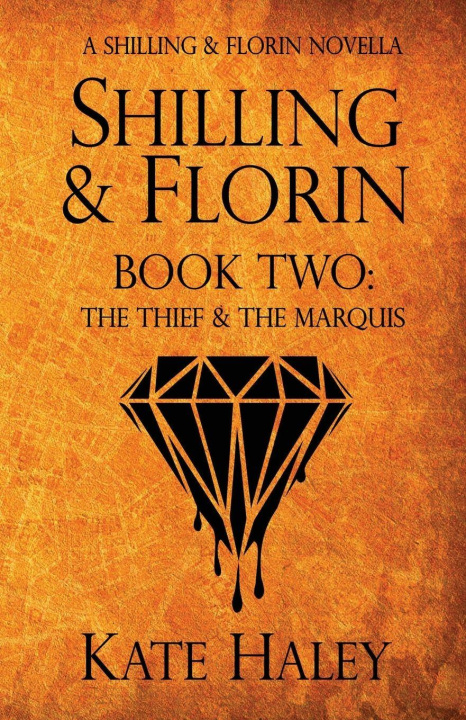 Kniha Shilling & Florin Book Two Kate Haley