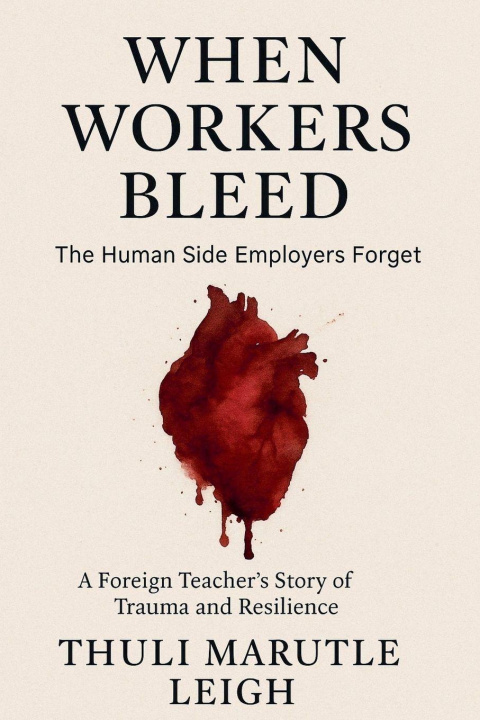 Könyv When Workers Bleed Thuli Marutle Leigh