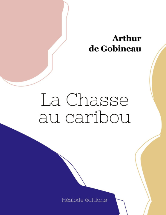 Βιβλίο La Chasse au caribou (grand format) Gobineau