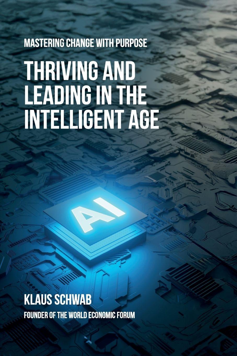 Kniha Thriving and Leading in the Intelligent Age Klaus Schwab
