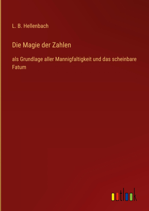 Kniha Die Magie der Zahlen L. B. Hellenbach