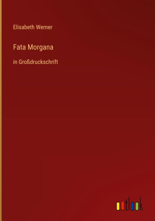 Kniha Fata Morgana Elisabeth Werner