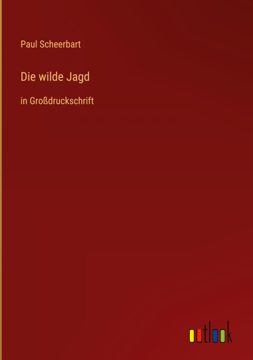 Knjiga Die wilde Jagd Paul Scheerbart