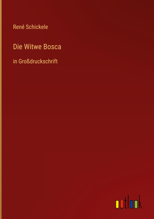Kniha Die Witwe Bosca René Schickele
