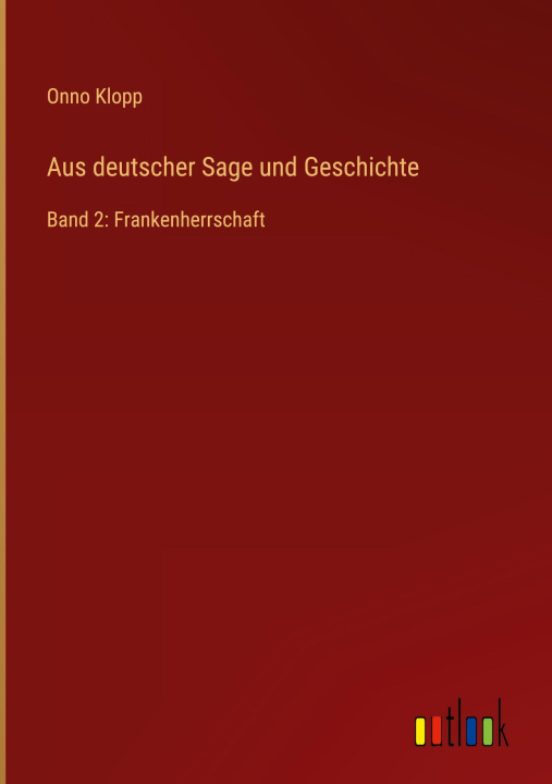 Kniha Aus deutscher Sage und Geschichte 