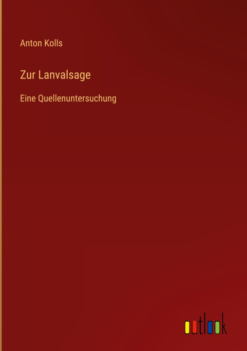 Knjiga Zur Lanvalsage Anton Kolls